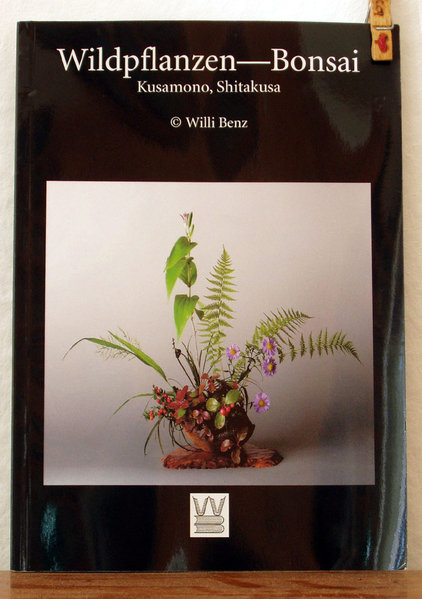das "kleine" Kusamono-Buch von Willi Benz